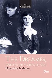 The Originals The Dreamer and Other Stories of Saki