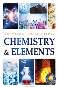Chemistry & Elements Science Knowledge Encyclopedia for Children