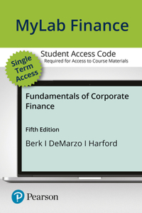 Mylab Finance with Pearson Etext -- Access Card -- For Fundamentals of Corporate Finance