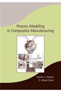 Process Modeling in Composites Manufacturing