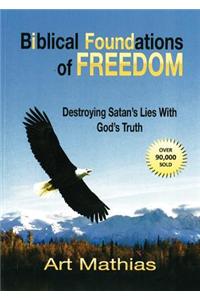 Biblical Foundations of Freedom
