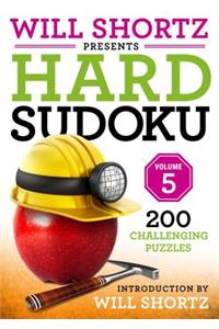 Will Shortz Presents Hard Sudoku Volume 5