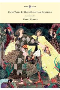Fairy Tales by Hans Christian Andersen - Illustrated by Harry Clarke