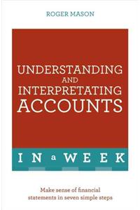 Understanding and Interpreting Accounts in a Week: Teach Yourself