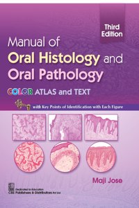 Manual of Oral Histology and Oral Pathology, 3/e Color Atlas and Text