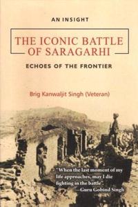 The Iconic Battle of Saragarhi