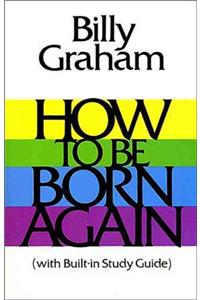 How to Be Born Again