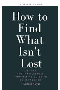 How to Find What Isn't Lost