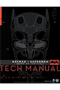 Batman V Superman: Dawn Of Justice: Tech Manual