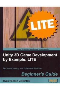 Unity 3D Game Development by Example Beginner?s Guide: LITE