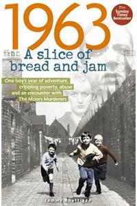 1963: A Slice of Bread and Jam