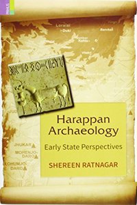 Harappan Archaeology: Early State Perspectives