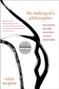 Making of a Philosopher: My Journey Through Twentieth-Century Philosophy