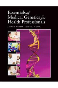 Essentials of Medical Genetics for Health Professionals