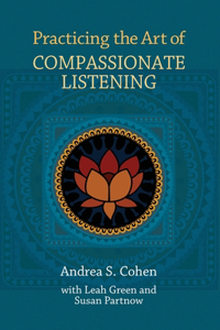 Practicing the Art of Compassionate Listening