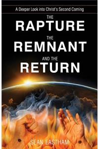 Rapture, the Remnant, and the Return
