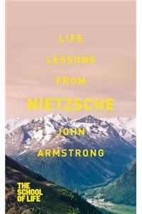 Life Lessons from Nietzsche