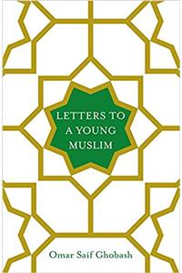 Letters to a Young Muslim