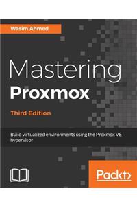 Mastering Proxmox - Third Edition