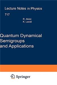 Quantum Dynamical Semigroups and Applications