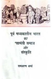Poorva Madhyakalin Bharat Ka Samanti Samaj Aur Sanskriti