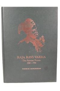 Raja Ravi Varma The Painter Prince 1848-1906 Classic Volume