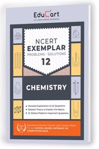 Educart NCERT Chemistry Exemplar Problems Solutions Class 12 Book