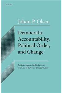 Democratic Accountability, Political Order, and Change