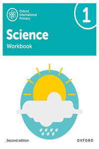 Oxford International Primary Science Second Edition Workbook 1