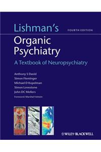 Lishman's Organic Psychiatry: A Textbook of Neuropsychiatry