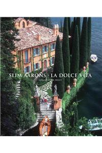 Slim Aarons: La Dolce Vita: La Dolce Vita