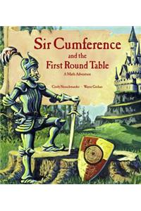 Sir Cumference and the First Round Table: A Math Adventure