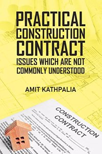 Practical Construction Contract Issues Which Are Not Commonly Understood