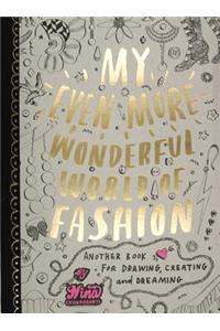 My Even More Wonderful World of Fashion