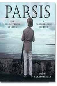 Parsis, The Zoroastrians Of India: A Photographic Journey, 1980-2000