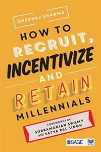 How to Recruit, Incentivize and Retain Millennials