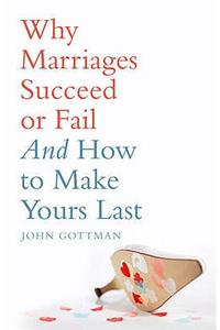 Why Marriages Succeed or Fail