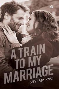 A Train to My Marriage