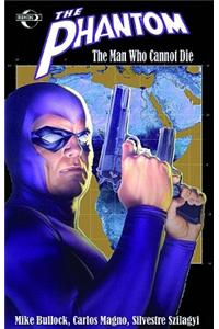 Phantom: The Man Who Cannot Die: The Man Who Cannot Die