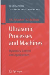 Ultrasonic Processes and Machines