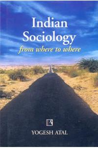 Indian Sociology from Where to Where