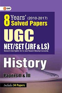 UGC NET/SET (JRF & LS) 8 Years' Solved Papers History Paper II & III 2018