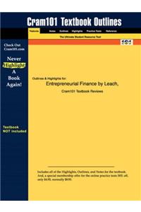 Studyguide for Entrepreneurial Finance by Melicher, Leach &, ISBN 9780324162608 (Cram101 Textbook Outlines)