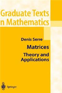 Matrices: Theory and Applications