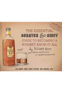 Essential Scratch & Sniff Guide to Becoming a Whiskey Know-It-All