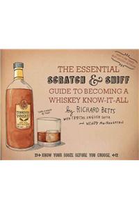 Essential Scratch & Sniff Guide to Becoming a Whiskey Know-It-All
