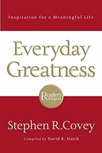 Everyday Greatness : Inspiration for a Meaningful Life