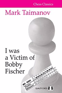 I Was a Victim of Bobby Fischer