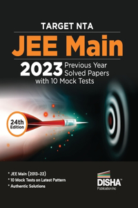 TARGET NTA JEE Main 2023 - 10 Previous Year Solved Papers with 10 Mock Tests 24th Edition Physics, Chemistry, Mathematics - PCM Optional Questions Numeric Value Questions NVQs 100% Solutions