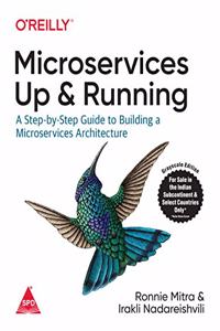 Microservices: Up and Running - A Step-by-Step Guide to Building a Microservices Architecture (Grayscale Indian Edition)